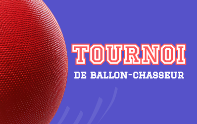Tournoi de ballon-chasseur à venir
